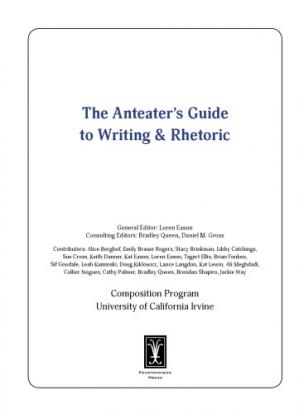 The Anteater’s Guide to Writing and Rhetoric (6th edition)