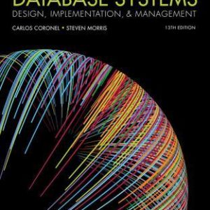 Database Systems: Design; Implementation; & Management (13th Edition)
