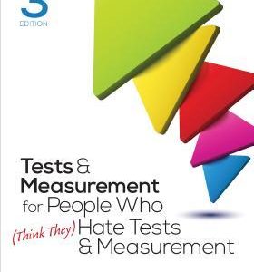 Tests & Measurement for People Who (Think They) Hate Tests & Measurement (3rd Edition)