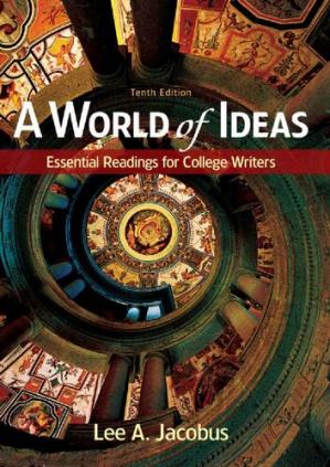 A World of Ideas: Essential Readings for College Writers (10th Edition)
