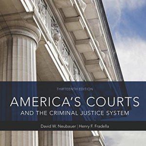 America’s Courts and the Criminal Justice System (13th Edition)