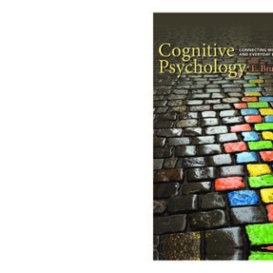 Cognitive Psychology: Connecting Mind; Research; and Everyday Experience (5th Edition)