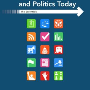 American Government and Politics Today: Essentials (2017-2018 Edition)
