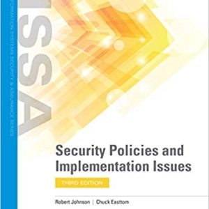 Security Policies and Implementation Issues (Information Systems Security & Assurance - 3rd Edition)