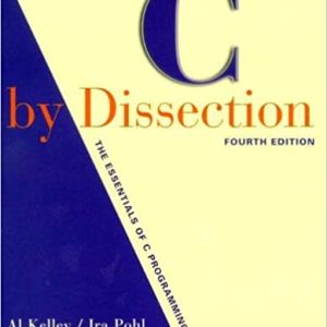 C by Dissection: The Essentials of C Programming (4th Edition)