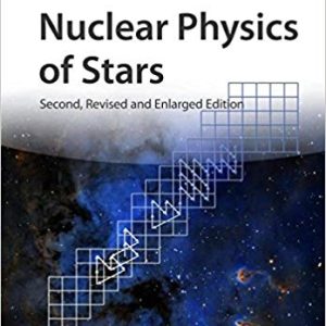 Nuclear Physics of Stars – 2nd; Revised and Enlarged Edition