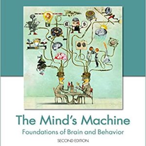 The Mind's Machine: Foundations of Brain and Behavior(2nd Edition)