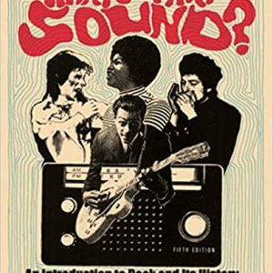 What's That Sound?: An Introduction to Rock and Its History (Fifth Edition)