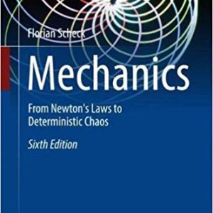Mechanics: From Newton’s Laws to Deterministic Chaos (Graduate Texts in Physics) 6e 2018