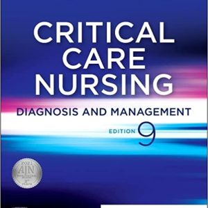 Critical Care Nursing: Diagnosis and Management (9th Edition)