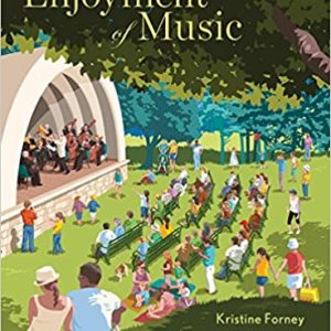 The Enjoyment of Music (Thirteenth Edition)