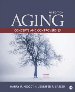 Aging: Concepts and Controversies (9th Edition)