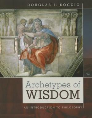 Archetypes of Wisdom: An Introduction to Philosophy (9th Edition)