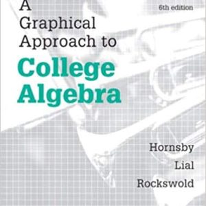 A Graphical Approach to College Algebra (6th Edition)