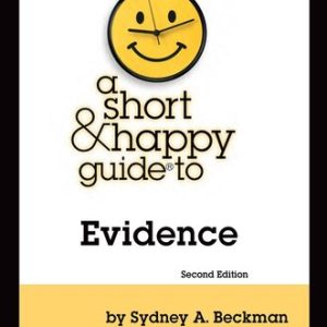 A Short & Happy Guide to Evidence (2nd Edition)