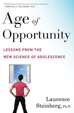 Age of Opportunity ; Lessons From the New Science of Adolescence