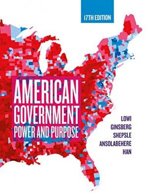 American Government: Power and Purpose (17th Edition)