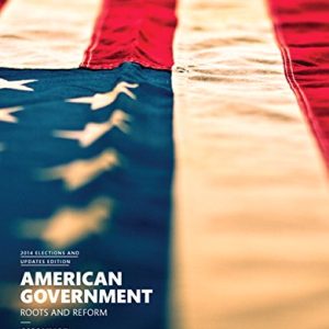 American Government; Roots and Reform (12th Edition)