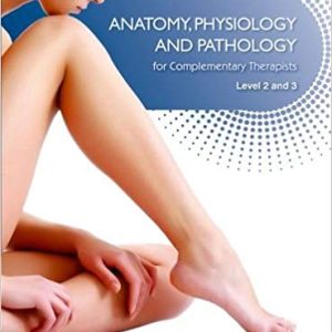 Anatomy; Physiology; Pathology Complementary Therapists Level 2 and 3
