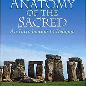 Anatomy of the Sacred ;  An Introduction to Religion  (6th Edition)