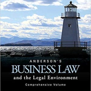 Anderson’s Business Law and the Legal Environment (23rd Edition)