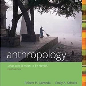 Anthropology: What Does it Mean to Be Human (4th Edition)
