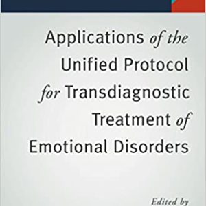 Applications of the Unified Protocol for Transdiagnostic Treatment of Emotional Disorders