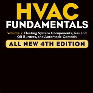 Audel HVAC Fundamentals; Volume 2: Heating System Components; Gas and Oil Burners and Automatic Controls (4th Edition)