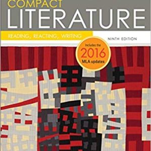 COMPACT Literature: Reading; Reacting; Writing (9th Edition) – 2016 MLA Update