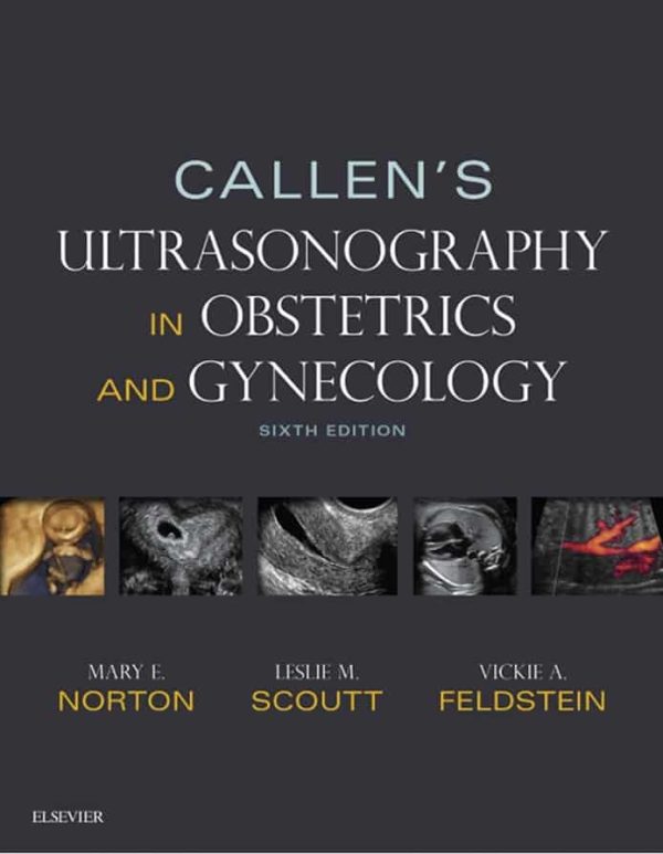 Callen’s Ultrasonography in Obstetrics and Gynecology (6th edition)