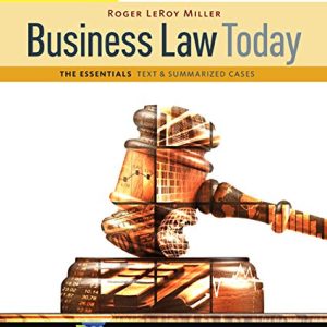 Cengage Advantage Books: Business Law Today, The Essentials: Text and Summarized Cases (11th Edition)