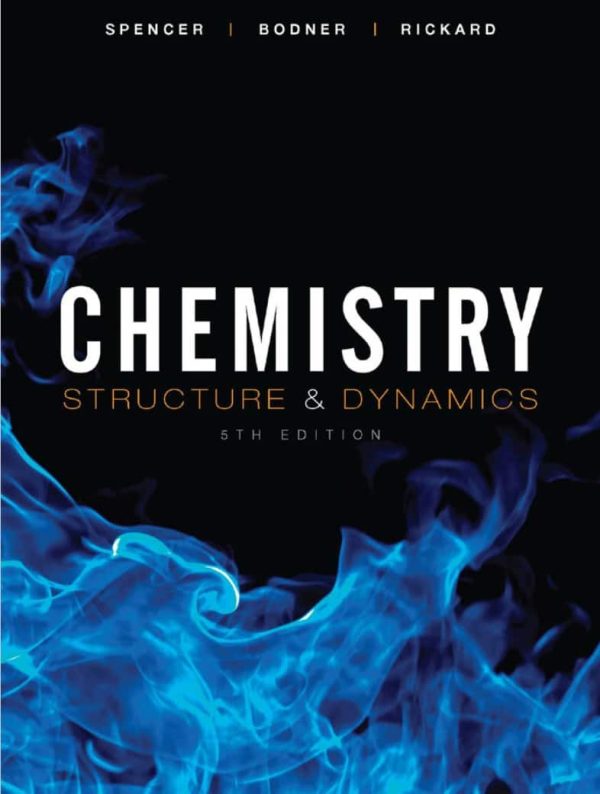 Chemistry: Structure and Dynamics – 5th Edition