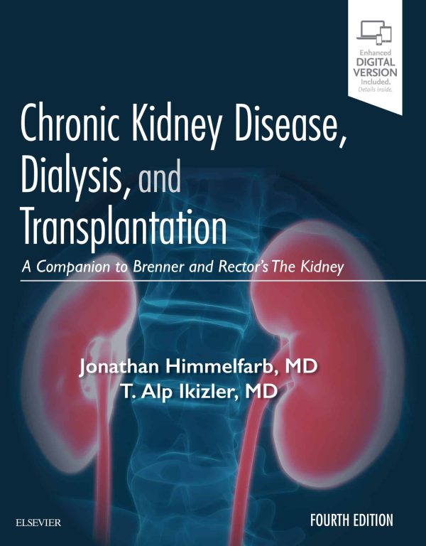 Chronic Kidney Disease; Dialysis; and Transplantation: A Companion to Brenner and Rector’s The Kidney (4th Edition)