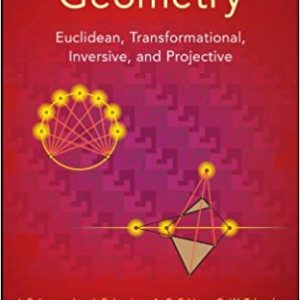 Classical Geometry: Euclidean; Transformational; Inversive; and Projective