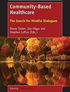 Community-Based Healthcare: The Search for Mindful Dialogues