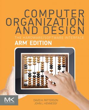 Computer Organization and Design; The Hardware/Software Interface; ARM® Edition