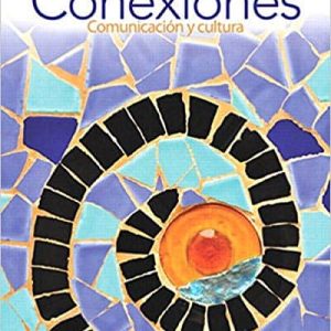 Conexiones: Comunicación y cultura (5th Edition)