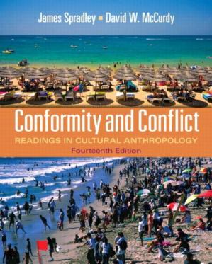 Conformity and Conflict; Readings in Cultural Anthropology (14th Edition)