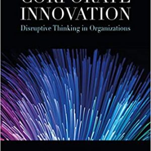Corporate Innovation: Disruptive Thinking in Organizations
