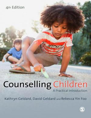 Counselling Children; A Practical Introduction (4th Edition)