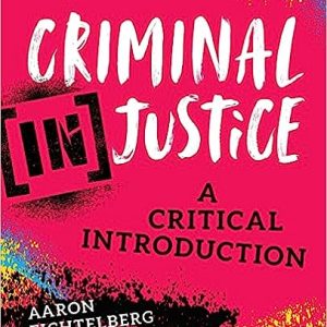Criminal [In]justice: A Criminal Introduction (1st edition)