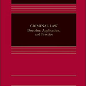 Criminal Law: Doctrine; Application; and Practice