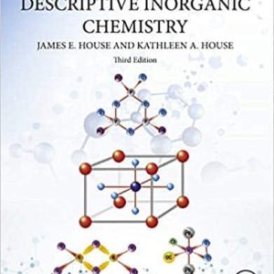House’s Descriptive Inorganic Chemistry (3rd Edition)