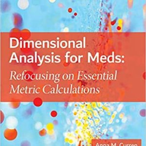 Dimensional Analysis for Meds: Refocusing on Essential Metric Calculations (5th Edition)