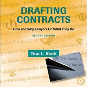 Drafting Contracts: How and Why Lawyers Do What They Do (2nd Edition)
