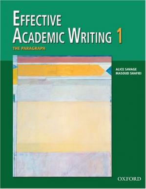 Effective Academic Writing 1 Student Book; the Paragraph (1st Edition)
