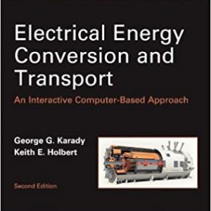 Electrical Energy Conversion and Transport: An Interactive Computer-Based Approach (2nd Edition)