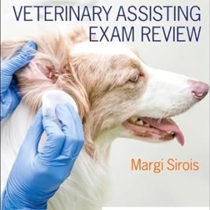 Elsevier’s Veterinary Assisting Exam Review (1st Edition)