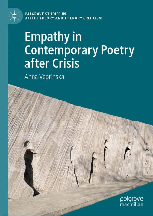 Empathy in Contemporary Poetry after Crisis (Palgrave Studies in Affect Theory and Literary Criticism)