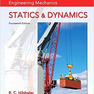 Engineering Mechanics: Statics and Dynamics (14th Edition)